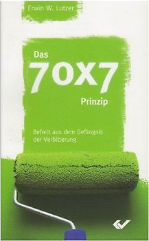 Das 70x7 Prinzip
