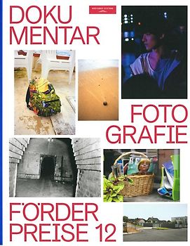 Dokumentarfotografie Förderpreise 12