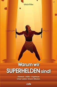 Warum wir Superhelden sind!