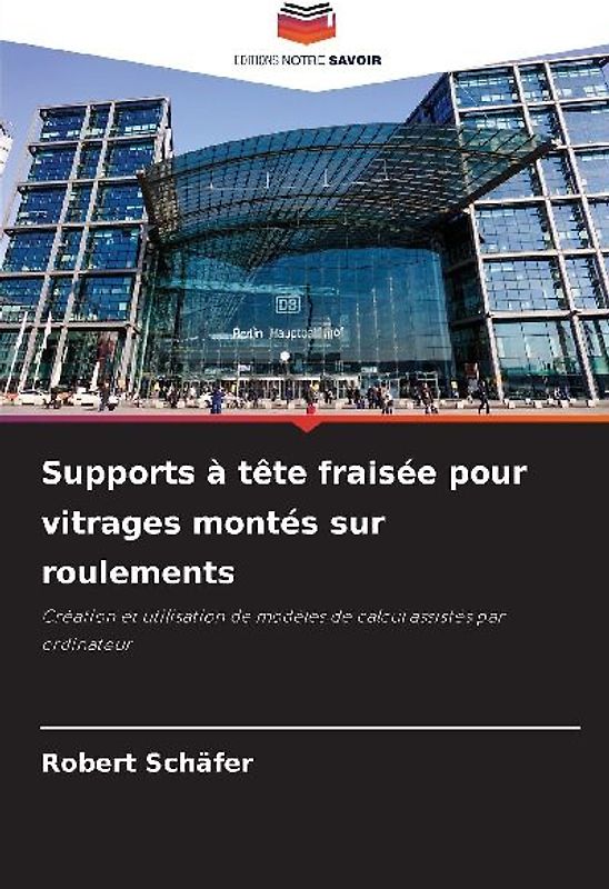 Supports à tête fraisée pour vitrages montés sur roulements