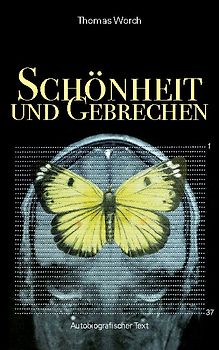 Schönheit und Gebrechen