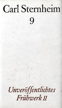 Gesamtwerk / Unveröffentlichtes Frühwerk II - Lyrik, Dramenfragmente, Prosa