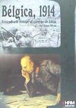 Bélgica, 1914 : Ludendorf rompe el cerrojo de Lieja