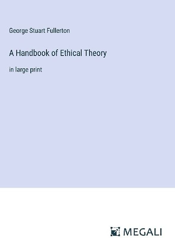 A Handbook of Ethical Theory
