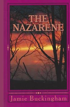 The Nazarene: Intimate Insights into the Savior's Life