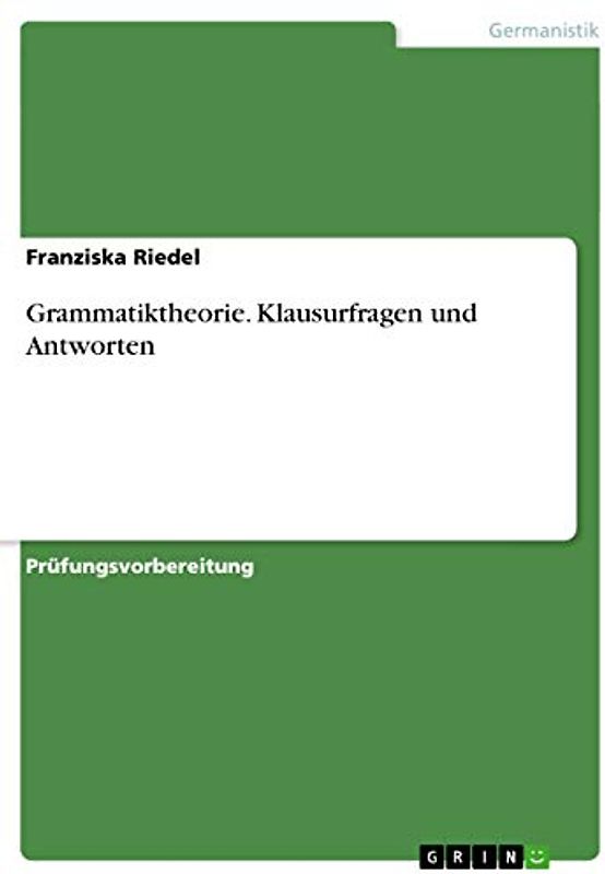 Grammatiktheorie. Klausurfragen und Antworten