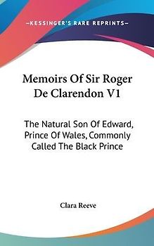 Memoirs Of Sir Roger De Clarendon V1
