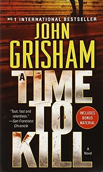 A Time to Kill - John Grisham [Paperback]