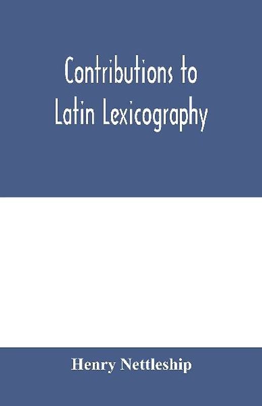 Contributions to Latin lexicography