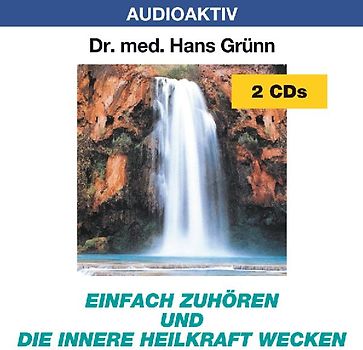 Einfach zuhören und die innere Heilkraft wecken. 2 CDs