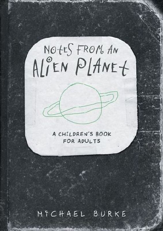 Notes From An Alien Planet