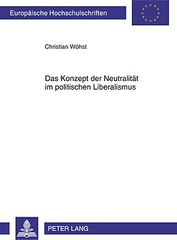 Das Konzept der Neutralität im politischen Liberalismus