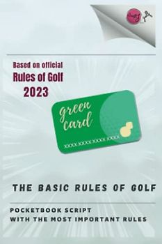 The Basic Rules of Golf 2023: Pocketbook script with the most important rules