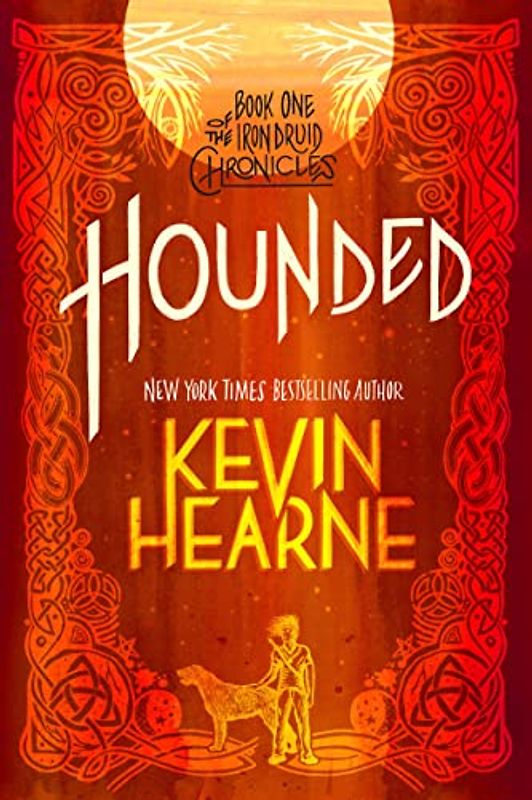 Hounded: Book One of The Iron Druid Chronicles