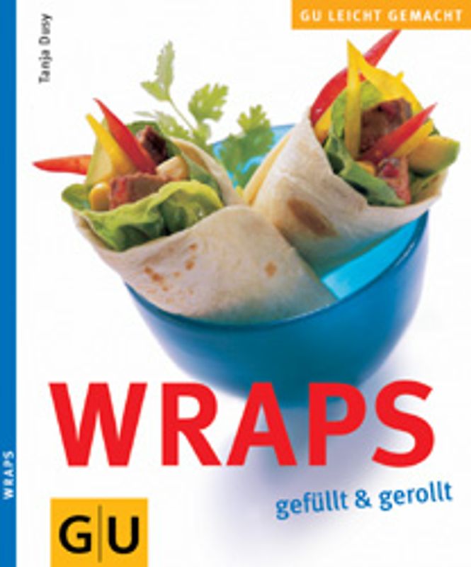 Wraps. Gefüllt & gerollt