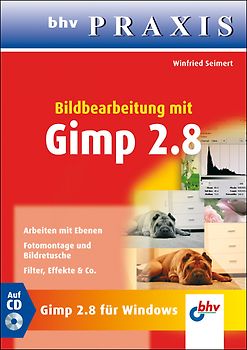 Bildbearbeitung mit GIMP 2.8