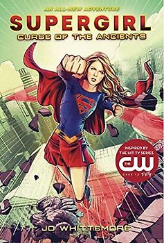 Supergirl: Curse of the Ancients: (Supergirl Book 2) (Supergirl, 2, Band 2)