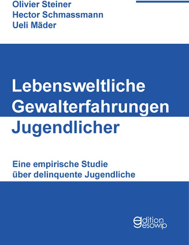 Lebensweltliche Gewalterfahrungen Jugendlicher