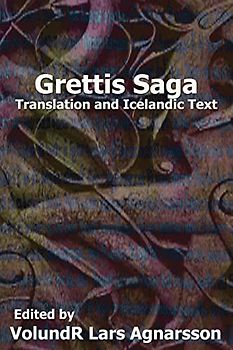 Grettis Saga: Translation and Icelandic Text (Norse Sagas)