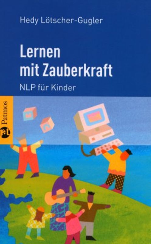 Lernen mit Zauberkraft. NLP für Kinder