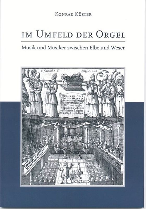 Im Umfeld der Orgel - Musik und Musiker zwischen Elbe und Weser