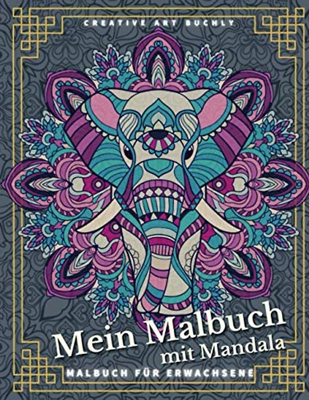 Mein Malbuch mit Mandala: Malbuch für Erwachsene: mit 3D Effekte Tiermotive, Einhörner, Zauberfeen, Blumen, Dinos und Natur! Kreativität fördern und ... (Mandala Malbücher für die ganze Familie)