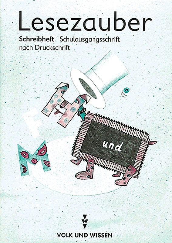 Lesezauber / Schreiblehrgang in Schulausgangsschrift (A5). Mit Druckschriftlehrgang