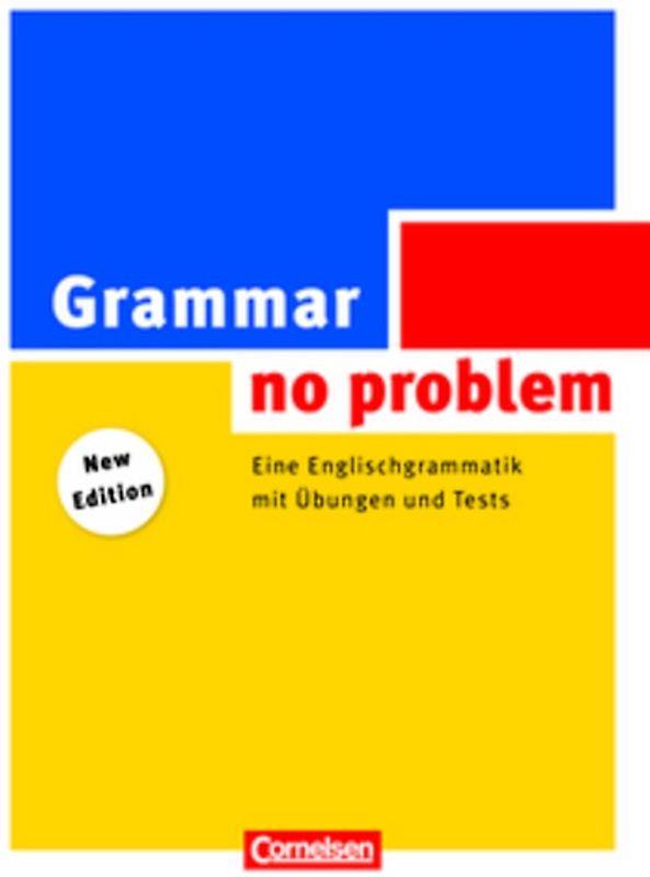 Grammar no problem - Aktuelle Ausgabe / Eine Englischgrammatik mit Übungen und Tests