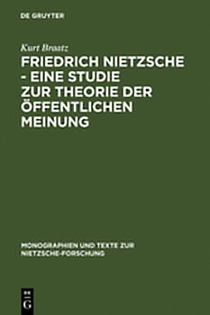 Friedrich Nietzsche - Eine Studie zur Theorie der Öffentlichen Meinung