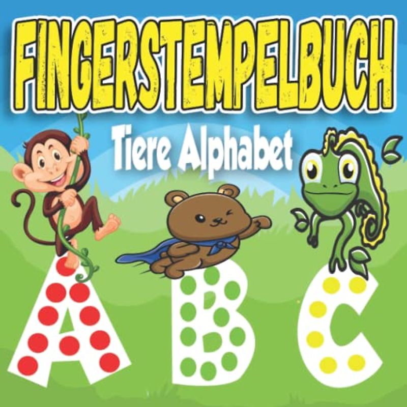 Fingerstempelbuch - Tiere Alphabet ab 2 Jahre: Kreatives Fingermalbuch für Kinder, Finger-Malen-Set für Jungen und Mädchen