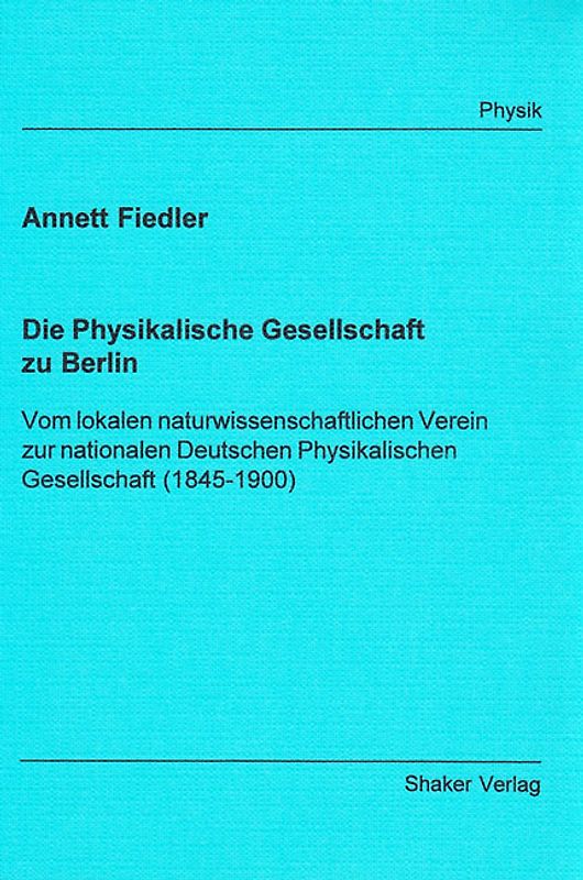 Die Physikalische Gesellschaft zu Berlin