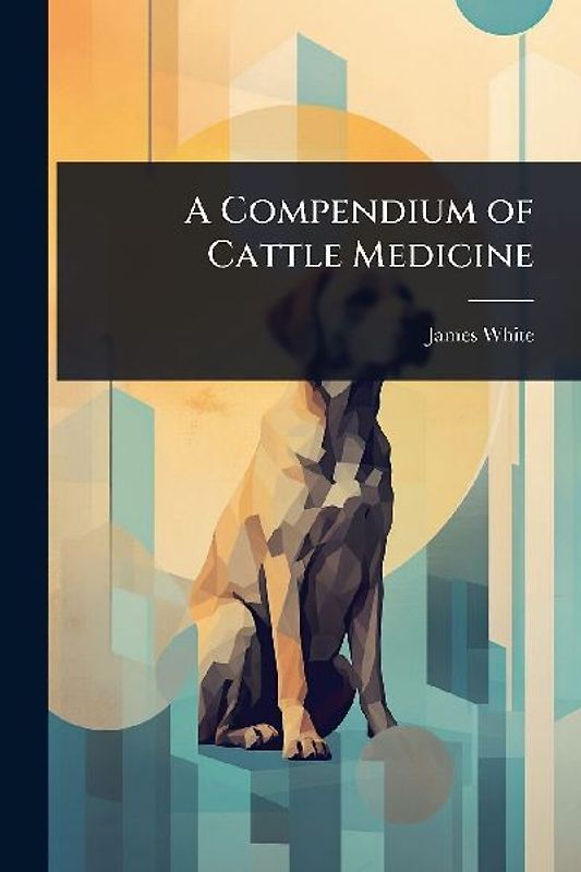 A Compendium of Cattle Medicine