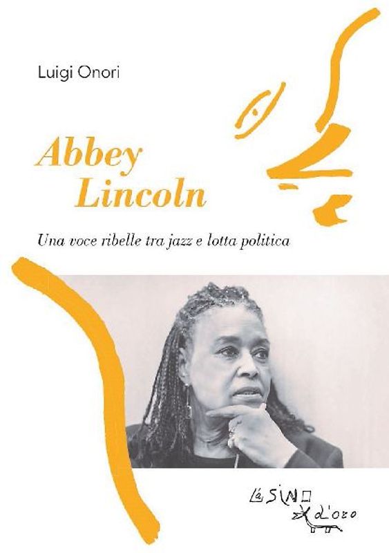 Abbey Lincoln. Una voce ribelle tra jazz e lotta politica