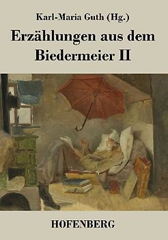 Erzählungen aus dem Biedermeier II