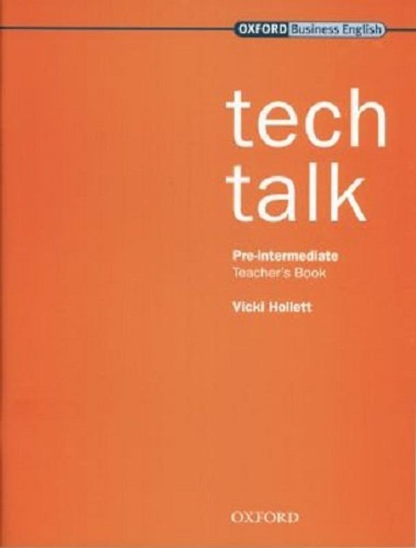 Tech Talk. Pre-Intermediate - Teacher's Book: (Science-Technical) - Hollett, Vicki