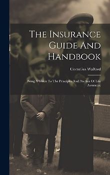 The Insurance Guide And Handbook