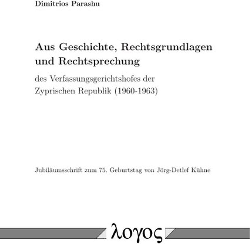 Aus Geschichte, Rechtsgrundlagen und Rechtsprechung des Verfassungsgerichtshofes der Zyprischen Republik (1960-1963)