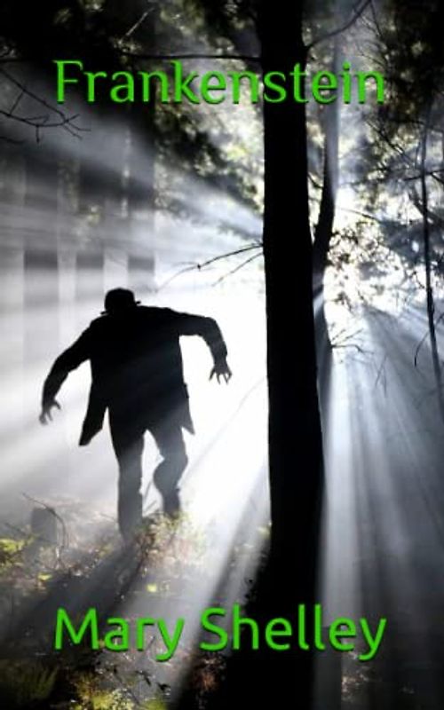 Frankenstein: Classic Gothic Romance