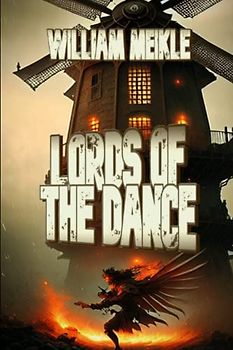 Lords of the Dance: Three Lovecraftian Stories (The William Meikle Chapbook Collection, Band 56)