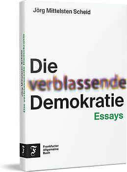 Die verblassende Demokratie