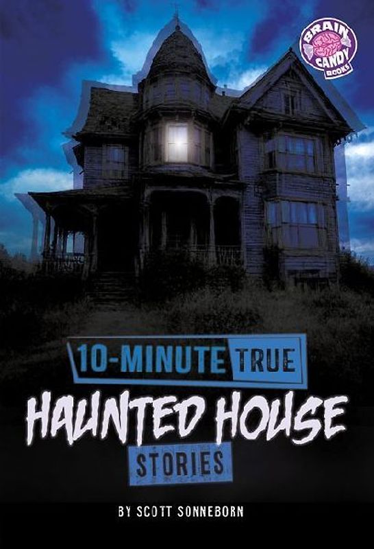 10-Minute True Haunted House Stories