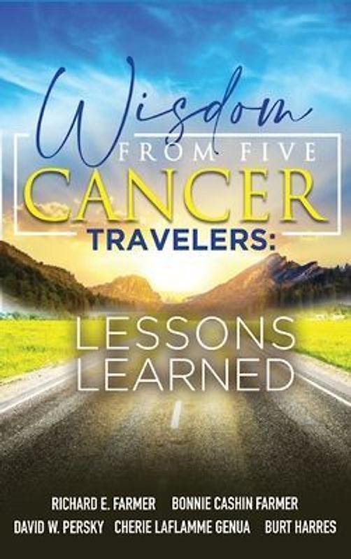 Wisdom From Five Cancer Travelers