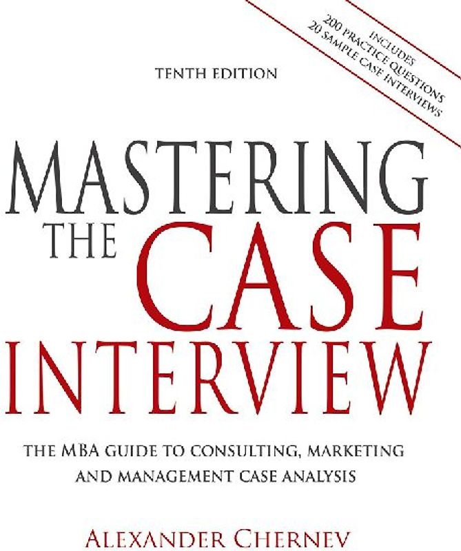 Mastering the Case Interview, 10th edition