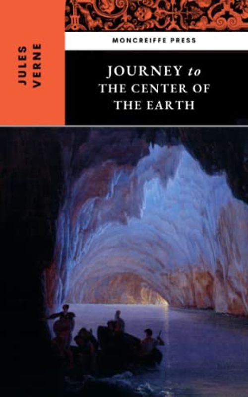 Journey to the Center of the Earth: The Science Fiction Adventure Classic (Annotated)