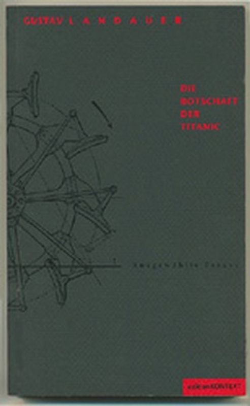 Die Botschaft der Titanic. Ausgewählte Essays