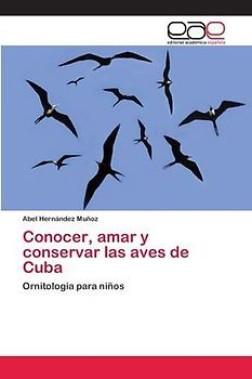 Conocer, amar y conservar las aves de Cuba