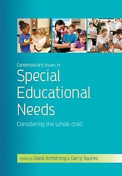 Contemporary Issues in Special Educational Needs: Considering the Whole Child