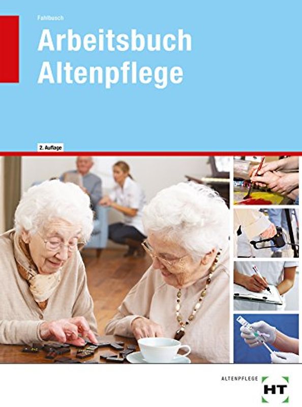 Arbeitsbuch Altenpflege