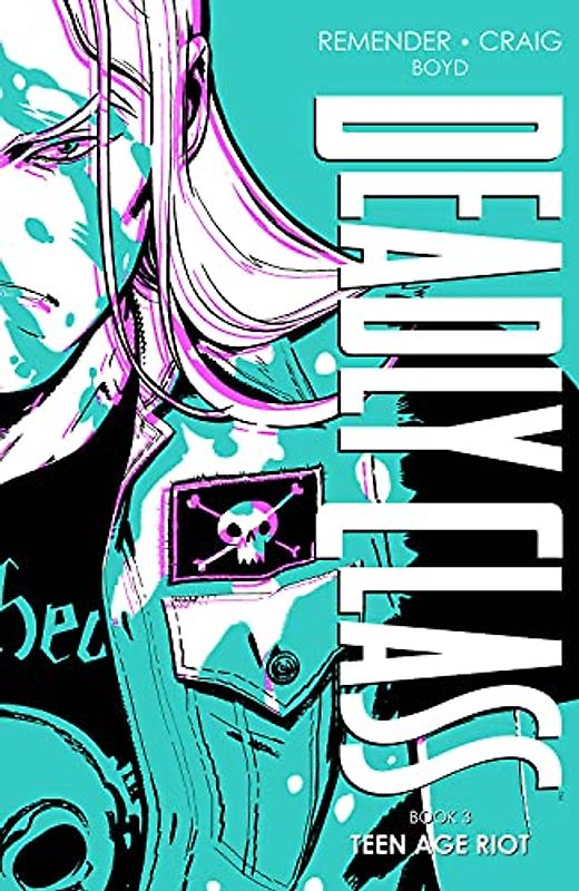 Deadly Class Deluxe Edition, Book 3 (Deadly Class, 3)