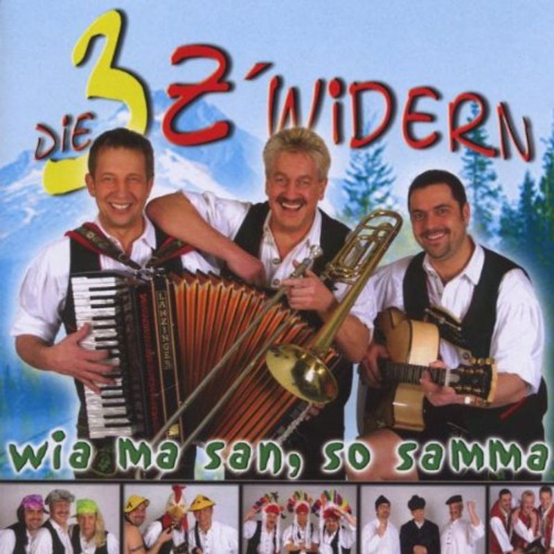 die 3 Z'Widern - Wia Ma San,So Samma